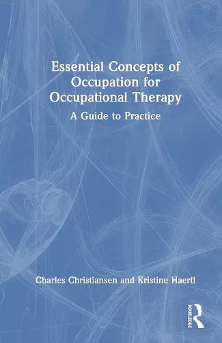 Essential Concepts of Occupation for Occupational Therapy cover