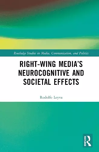 Right-Wing Media’s Neurocognitive and Societal Effects cover