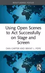 Using Open Scenes to Act Successfully on Stage and Screen cover