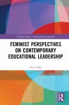 Feminist Perspectives on Contemporary Educational Leadership cover