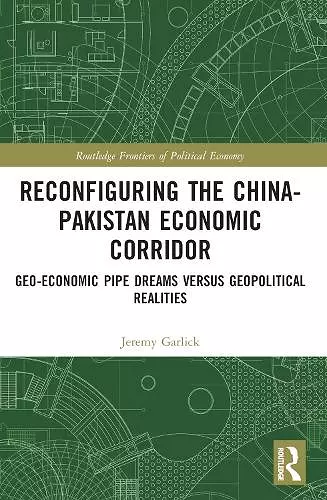 Reconfiguring the China-Pakistan Economic Corridor cover