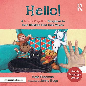 Hello!: A 'Words Together' Storybook to Help Children Find Their Voices cover