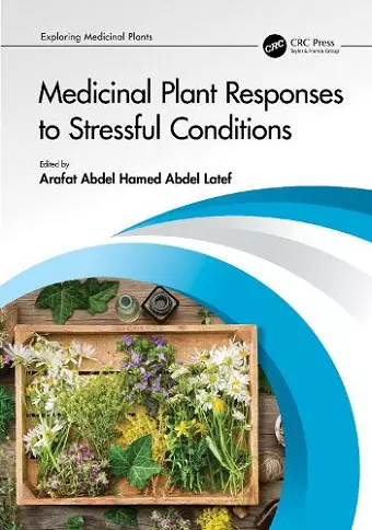 Medicinal Plant Responses to Stressful Conditions cover