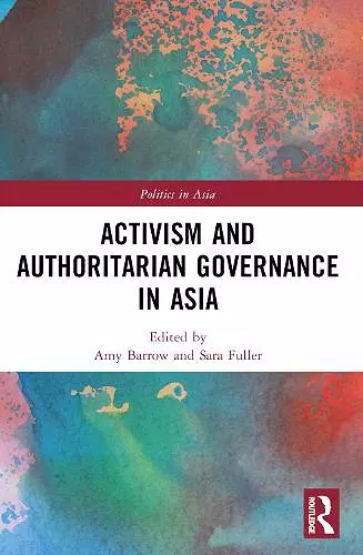 Activism and Authoritarian Governance in Asia cover