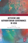 Activism and Authoritarian Governance in Asia cover