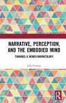 Narrative, Perception, and the Embodied Mind cover