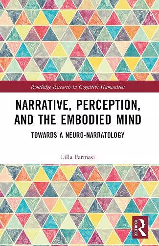 Narrative, Perception, and the Embodied Mind cover