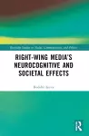 Right-Wing Media’s Neurocognitive and Societal Effects cover