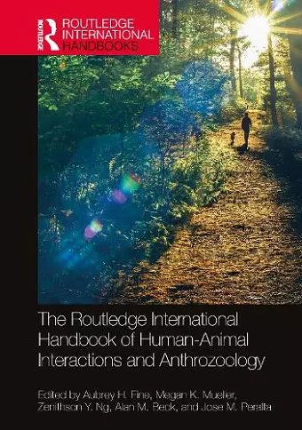 The Routledge International Handbook of Human-Animal Interactions and Anthrozoology cover