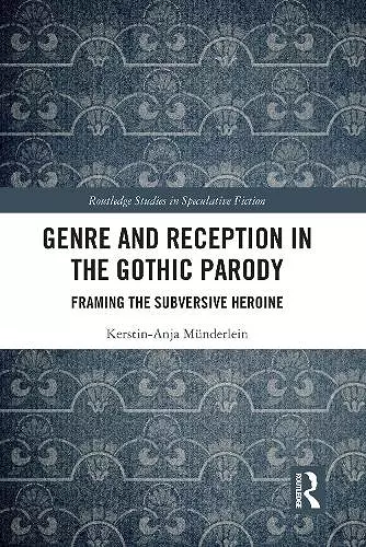 Genre and Reception in the Gothic Parody cover