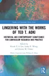Lingering with the Works of Ted T. Aoki cover