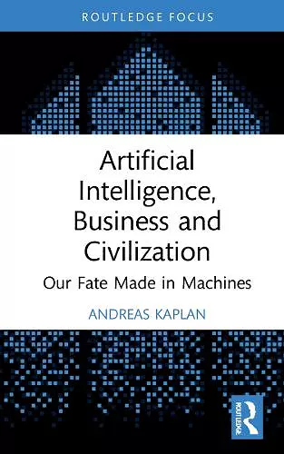 Artificial Intelligence, Business and Civilization cover