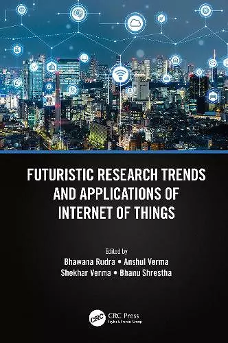 Futuristic Research Trends and Applications of Internet of Things cover