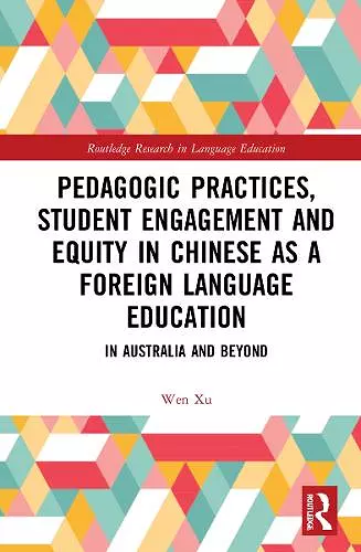 Pedagogic Practices, Student Engagement and Equity in Chinese as a Foreign Language Education cover