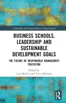 Business Schools, Leadership and the Sustainable Development Goals cover