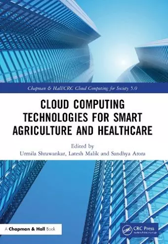 Cloud Computing Technologies for Smart Agriculture and Healthcare cover