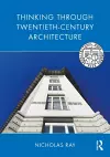 Thinking Through Twentieth-Century Architecture cover