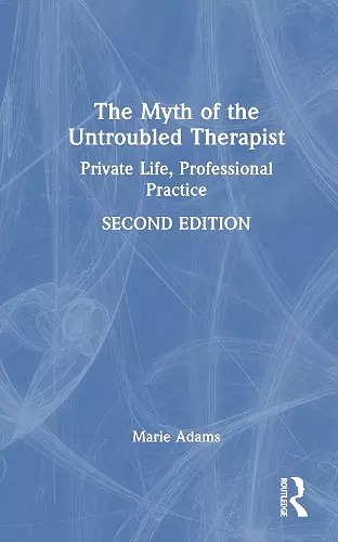 The Myth of the Untroubled Therapist cover