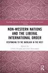 Non-Western Nations and the Liberal International Order cover