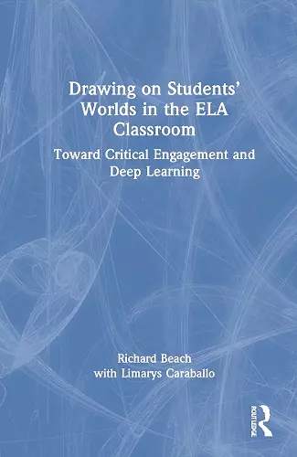 Drawing on Students’ Worlds in the ELA Classroom cover