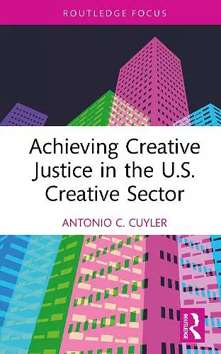 Achieving Creative Justice in the U.S. Creative Sector cover