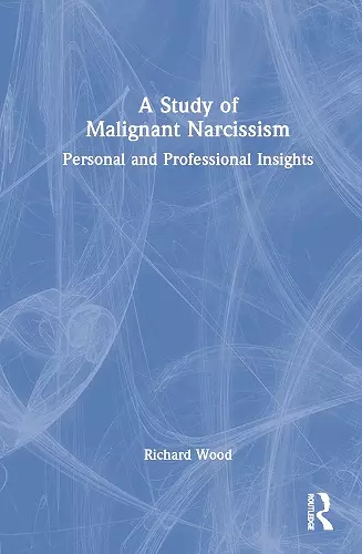 A Study of Malignant Narcissism cover