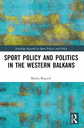 Sports Policy and Politics in the Western Balkans cover