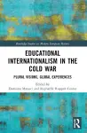 Educational Internationalism in the Cold War cover
