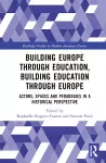 Building Europe Through Education, Building Education Through Europe cover