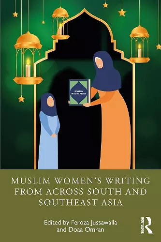 Muslim Women’s Writing from across South and Southeast Asia cover