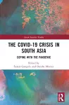 The Covid-19 Crisis in South Asia cover