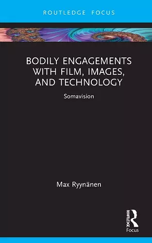 Bodily Engagements with Film, Images, and Technology cover