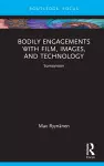 Bodily Engagements with Film, Images, and Technology cover