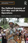 The Political Economy of Civil War and UN Peace Operations cover