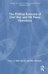 The Political Economy of Civil War and UN Peace Operations cover