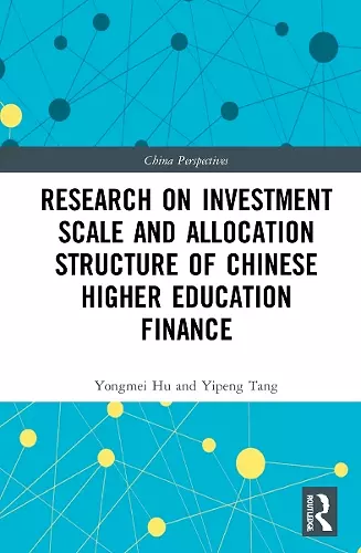 Research on Investment Scale and Allocation Structure of Chinese Higher Education Finance cover