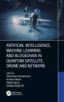 Artificial Intelligence, Machine Learning and Blockchain in Quantum Satellite, Drone and Network cover