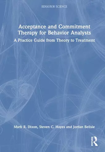 Acceptance and Commitment Therapy for Behavior Analysts cover