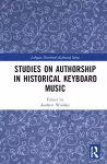 Studies on Authorship in Historical Keyboard Music cover