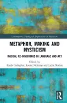 Metaphor, Making and Mysticism cover