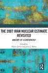 The 2007 Iran Nuclear Estimate Revisited cover