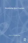 Developing Sport Coaches cover