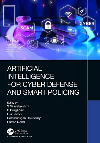 Artificial Intelligence for Cyber Defense and Smart Policing cover