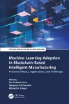 Machine Learning Adoption in Blockchain-Based Intelligent Manufacturing cover