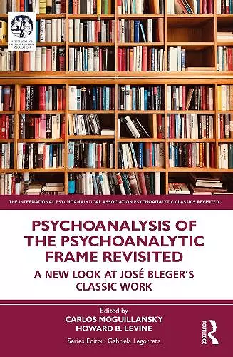 Psychoanalysis of the Psychoanalytic Frame Revisited cover