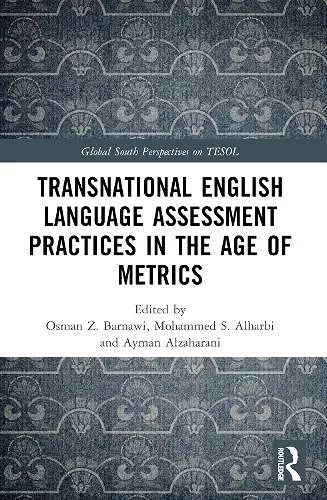 Transnational English Language Assessment Practices in the Age of Metrics cover