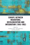 Europe between Migrations, Decolonization and Integration (1945-1992) cover