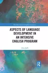 Aspects of Language Development in an Intensive English Program cover