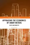 Appraising the Economics of Smart Meters cover