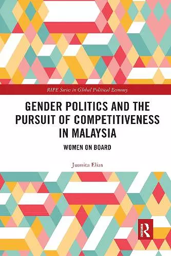 Gender Politics and the Pursuit of Competitiveness in Malaysia cover